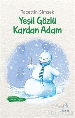 Yeşil Gözlü Kardan Adam - Uçan At Yayınları