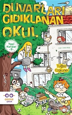 Yeşil Kafalar 2 - Duvarları Gıdıklanan Okul - Cezve Çocuk