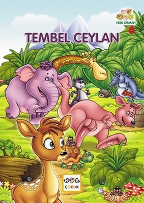 Yeşil Orman - 6 Tembel Ceylan - Nar Yayınları