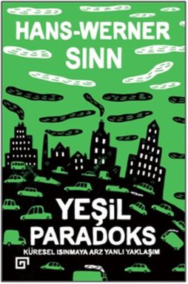 Yeşil Paradoks - Küresel Isınmaya Arz Yanlı Yaklaşım - 1