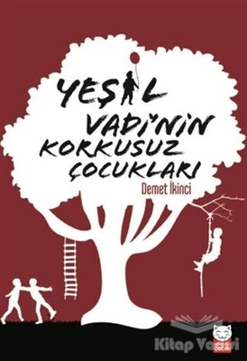 Yeşil Vadi’nin Korkusuz Çocukları - Kırmızı Kedi Çocuk