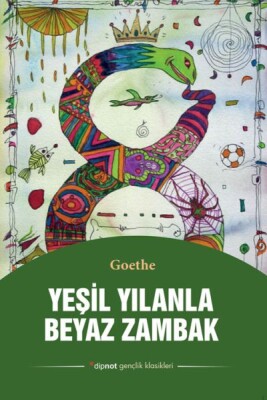 Yeşil Yılanla Beyaz Zambak - Dipnot Yayınları