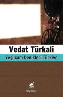 Yeşilçam Dedikleri Türkiye - Ayrıntı Yayınları