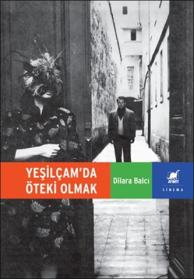 Yeşilçam’da Öteki Olmak - Ayrıntı Yayınları