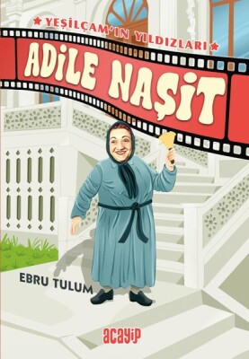 Yeşilçam’ın Yıldızları 2 - Adile Naşit - Acayip Kitaplar