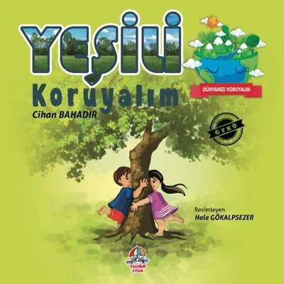 Yeşili Koruyalım - Dünyamızı Koruyalım - Yağmur Çocuk