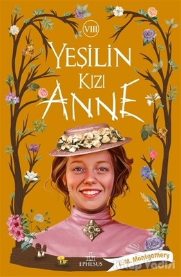 Yeşilin Kızı Anne 8 - Ephesus Yayınları