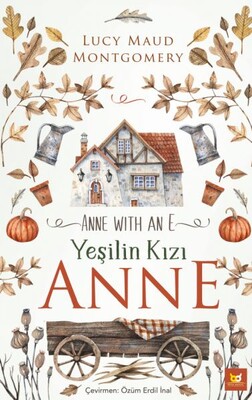 Yeşilin Kızı Anne - Anne With An E - Beyaz Baykuş Yayınları