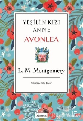 Yeşilin Kızı Anne Avonlea (Mavi Kapak) - Koridor Yayıncılık