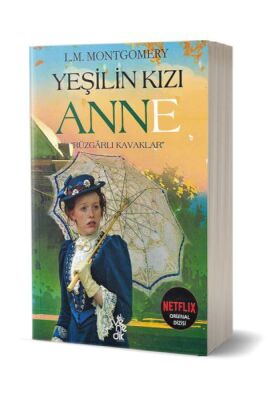 Yeşilin Kızı Anne-Rüzgarlı Kavaklar - 1