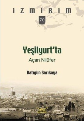 Yeşilyurt’ta Açan Nilüfer - Heyamola Yayınları