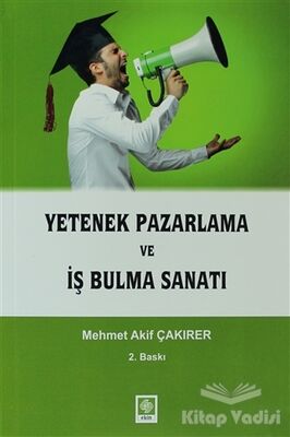 Yetenek Pazarlama ve İş Bulma Sanatı - 1