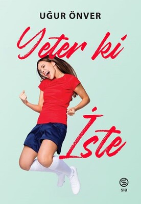 Yeter ki İste - Sia Kitap