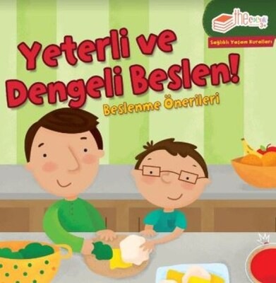 Yeterli ve Dengeli Beslen Beslenme Önerileri-Sağlıklı Yaşam Kuralları - The Çocuk