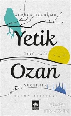 Yetik Ozan Bütün Şiirleri - Ötüken Neşriyat