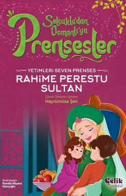 Yetimleri Seven Prenses Rahime Perestu Sultan - Çelik Yayınevi