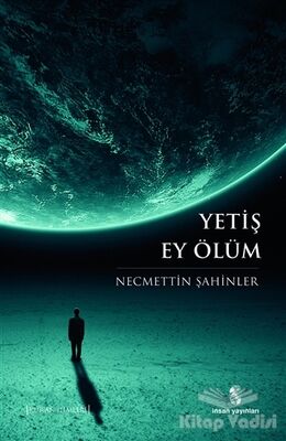 Yetiş Ey Ölüm - 1