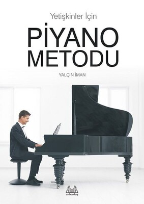 Yetişkinler İçin Piyano Metodu - Arkadaş Yayınları