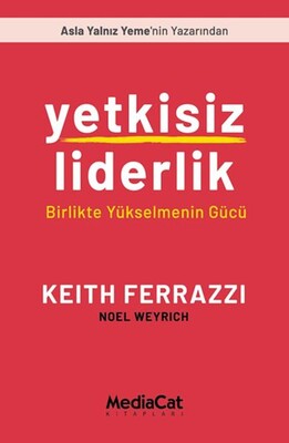 Yetkisiz Liderlik - Mediacat Kitapları