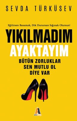 Yıkılmadım Ayaktayım - Akis Kitap