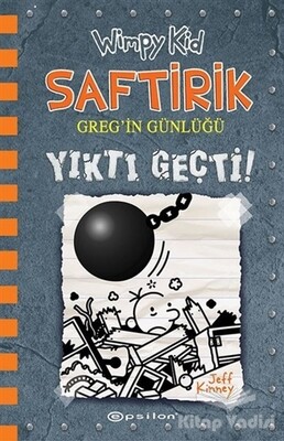 Yıktı Geçti! - Saftirik Greg'in Günlüğü 14 - Epsilon Yayınları