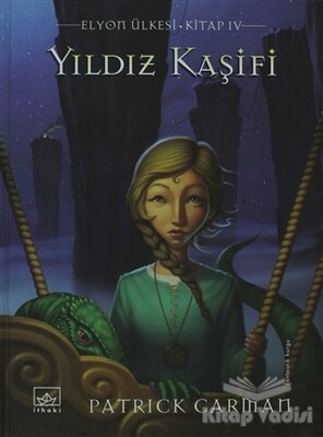 Yıldız Kaşifi Elyon Ülkesi 4. Kitap - İthaki Yayınları