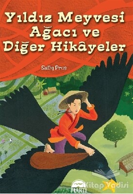 Yıldız Meyvesi Ağacı ve Diğer Öyküler - Martı Yayınları