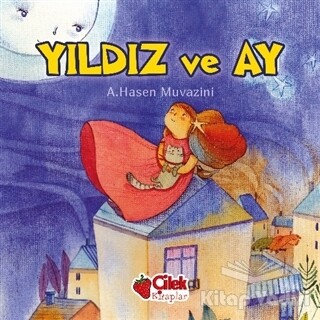 Yıldız ve Ay - Çilek Yayınları