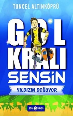 Yıldızın Doğuyor - Gol Kralı Sensin - Genç Hayat