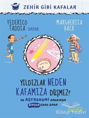 Yıldızlar Neden Kafamıza Düşmez? - Ketebe Yayınları