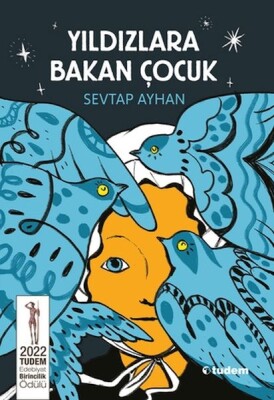 Yıldızlara Bakan Çocuk - Tudem Yayınları