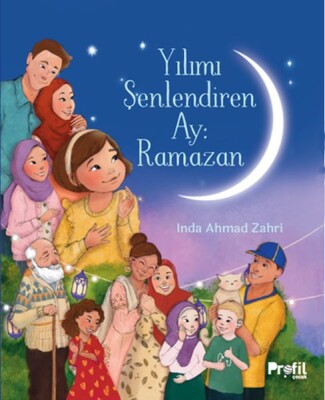 Yılımı Şenlendiren Ay : Ramazan - Profil Kitap