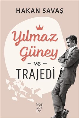 Yılmaz Güney ve Trajedi - Sözcükler