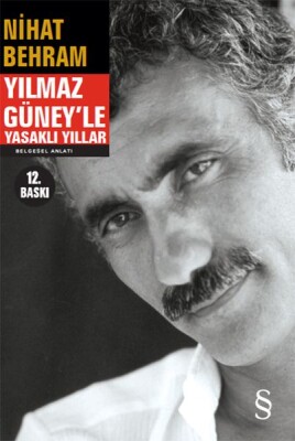 Yılmaz Güney'le Yasaklı Yıllar - Everest Yayınları