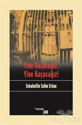 Yine Kazacağız, Yine Kaçacağız! - 1