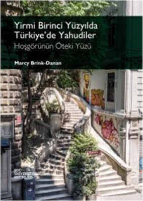 Yirmi Birinci Yüzyılda Türkiye'de Yahudiler Hoşgörünün Öteki Yüzü - Koç Üniversitesi Yayınları