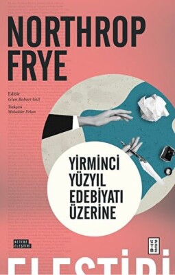 Yirminci Yüzyıl Edebiyatı Üzerine - Ketebe Yayınları