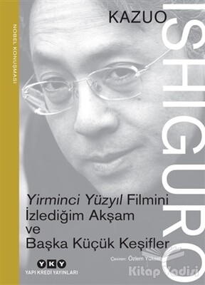 Yirminci Yüzyıl Filmini İzlediğim Akşam ve Başka Küçük Keşifler - Yapı Kredi Yayınları