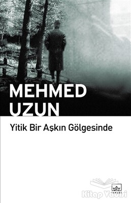 Yitik Bir Aşkın Gölgesinde - İthaki Yayınları