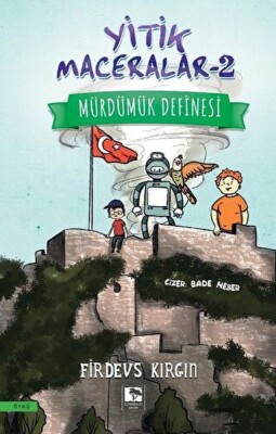 Yitik Maceralar 2 - Mürdümük Definesi - Çınaraltı Yayınları