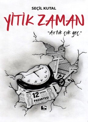 Yitik Zaman - Artık Çok Geç - Çınaraltı Yayınları