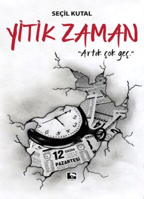 Yitik Zaman - Artık Çok Geç - 1