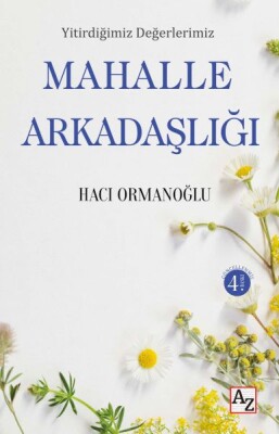 Yitirdiğimiz Değerlerimiz Mahalle Arkadaşlığı - Az Kitap