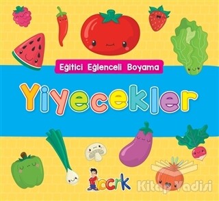 Yiyecekler - Eğitici Eğlenceli Boyama - Bıcırık Yayıncılık