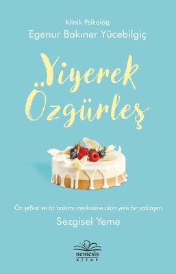 Yiyerek Özgürleş - Nemesis Kitap