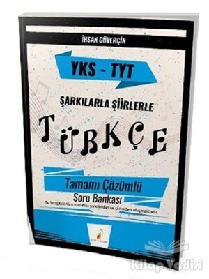 YKS TYT Şarkılarla Şiirlerle Türkçe Tamamı Çözümlü Soru Bankası - Pelikan Yayıncılık
