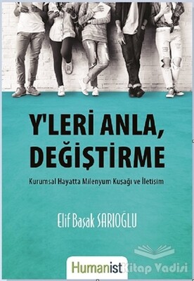 Y'leri Anla, Değiştirme - Hümanist Kitap Yayıncılık