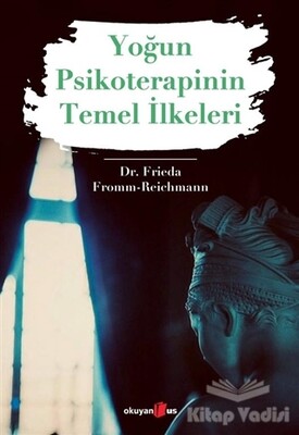 Yoğun Psikoterapinin Temel İlkeleri - Okuyan Us Yayınları