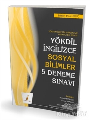 YÖKDİL İngilizce Sosyal Bilimler 5 Deneme Sınavı - Pelikan Yayıncılık