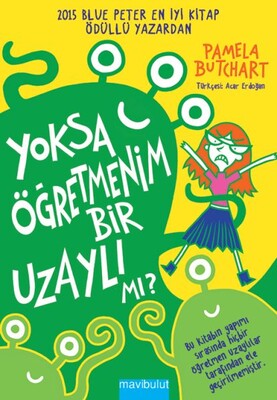 Yoksa Öğretmenim Bir Uzaylı mı? - Mavi Bulut Yayınları